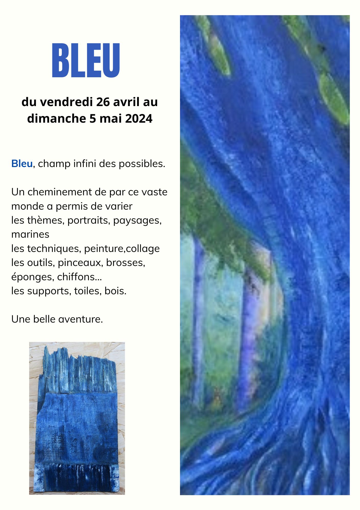 Du 26 avril au 5 mai, découvrez l’exposition temporaire “Bleu” de l’artiste Béatrice KLEIN-BOJE.

Bleu, champ infini des possibles.

Un cheminement de par ce vaste monde a permis de varier les thèmes, portraits, paysages, marines
les techniques, peinture, collage
les outils, pinceaux, brosses, éponges, chiffons…
les supports, toiles, bois.

Une belle aventure

L’exposition est visible durant les horaires d’ouverture de la Maison Rurale de l’Outre-Forêt.